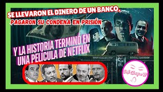 Planificaron llevarse el dinero de un banco y terminaron en una película en Netflix [upl. by Odnalref799]