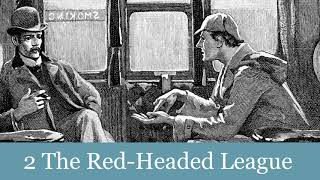 2 The RedHeaded League from The Adventures of Sherlock Holmes 1892 Audiobook [upl. by Couhp562]