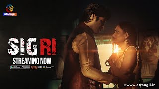 Sigri  Official Trailer  Streaming Now  Satrangii  Exclusively On Atrangii App [upl. by Argile]