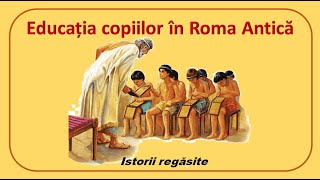 Educația copiilor în Roma antică [upl. by Gerhard]