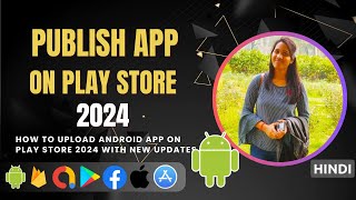 How to Publish App on Google Play Store in 2024 [upl. by Feerahs]