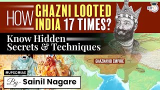 How Ghazni Looted India 17 times Know Hidden Secrets amp Techniques  Medieval History  UPSC [upl. by Conn]