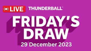 Thunderball draw live results tonight Friday 29 Dec 2023  thunderball draw live tonight [upl. by Nandor58]