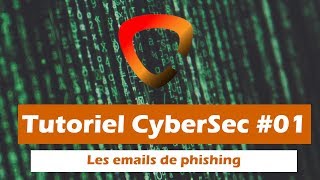 Tuto CyberSec 01  Les emails de phishing [upl. by Nilla905]