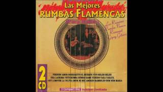 Las Mejores Rumbas Flamencas CD11 [upl. by Araas496]