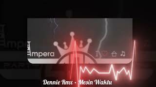 Single Funkot‼️Dj Mesin Waktu  Hard  • Dennie Rmx❗New Trending 2024 [upl. by Junius126]