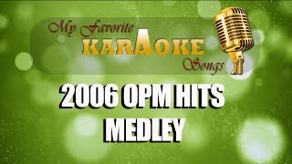 2006 OPM HITS MEDLEY [upl. by Wadesworth]