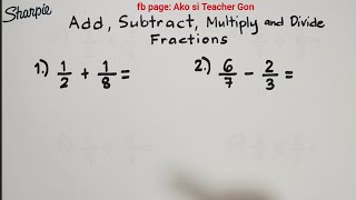 Addition Subtraction Multiplication and Division of Fractions  Basic Fraction Review [upl. by Cam]