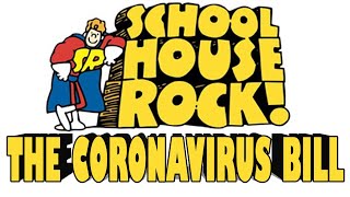 Schoolhouse Rock Im a Coronavirus Bill [upl. by Manfred430]