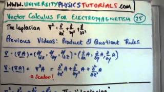 Vector Calculus for Electromagnetism 25  The Laplacian [upl. by Pennington]