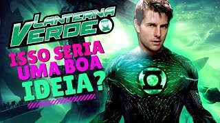 LANTERNA VERDE  TOM CRUISE SERIA UMA BOA IDEIA  Jujuba ATÔMICA [upl. by Atinot]