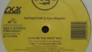 Rapination amp Kym Mazelle  Love Me The Right Way New York Blizzard Mix [upl. by Mei]