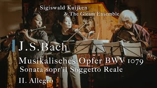 JSBach Trio Sonata from “Musikalisches Opfer” BWV1079  II Allegro  Sigiswald Kuijken [upl. by Vivienne]