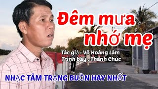 Đêm mưa nhớ mẹ  Thành Chúc  Nhạc tâm trạng buồn hay nhất [upl. by Eachern411]