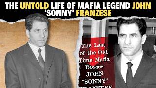 The Untold Life of Mafia Legend John Sonny Franzese The Mobster Who Defied Death and the Law [upl. by Claus]