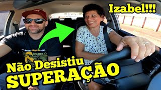 SUPERAÇÃO IZABEL APROVADA ESSE VIDEO É PARA VOCÊ QUE PENSA EM DESISTIR DETRAN SUPERAÇÃO CNH [upl. by Ackler229]