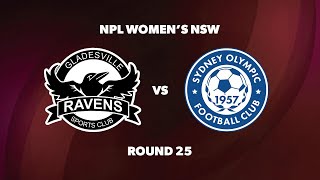 NPL Womens NSW Round 25 Gladesville Ravens v Sydney Olympic FC [upl. by Annoid]