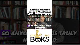 Anthony Browder talks about his books being banned from Howard University wwwDTR360Bookscom [upl. by Aissatsan]