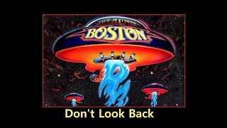 Boston  Dont Look Back  Lyrics video  Tom Scholz  Music amp Lyrics [upl. by Orian632]