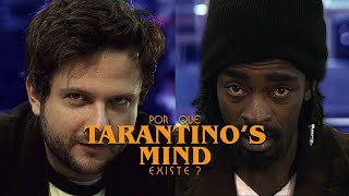 Por Que TARANTINOS MIND Existe [upl. by Drahnreb]