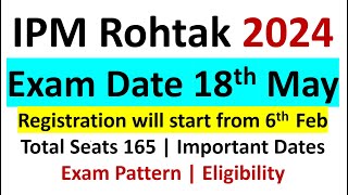 IPMAT 2024 IIM ROHTAK Dates Announced  Eligibility Criteria  Exam Pattern  Important Dates [upl. by Rieth]