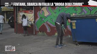 Fentanyl la droga degli zombie sbarca in Italia  FarWest 05022024 [upl. by Erimahs]