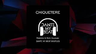 Chiquetere DANTE MY BEAT Tribal House Remix  Paskman Rafa Villalba [upl. by Naples]