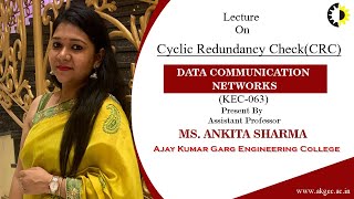 CYCLIC REDUNDANCY CHECK CRC  DATA COMMUNICATION NETWORKS  LECTURE 02 BY MS ANKITA SHARMA A [upl. by Ahsiliw]