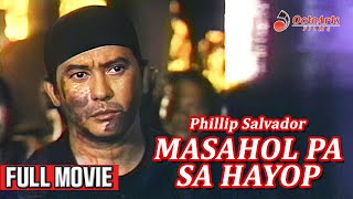 MASAHOL PA SA HAYOP 1993  Full Movie  Phillip Salvador Willie Revillame Atoy Co [upl. by Einahpets]