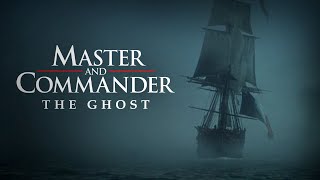 Master and Commander The Ghost [upl. by Jephum]