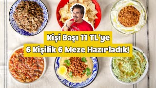 Muhabbetin Su Gibi Aktığı Sofralarınıza Uygun Tam 6 Çeşit Meze Tarifi Kişi Başı 11 TL [upl. by Llebiram]