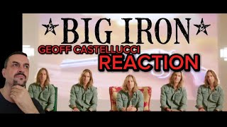 BIG IRON  Low Bass Singer Cover  Geoff Castellucci REACTION [upl. by Conney906]