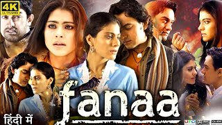 Fanaa Full Movie  Aamir Khan  Kajol  Rishi Kapoor  Kirron Kher  Gautami Kapoor  Review amp Facts [upl. by Nim220]