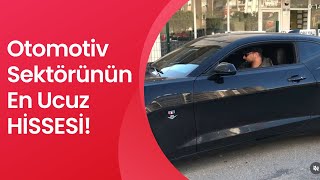 Otomotiv Sektörünün En Ucuz Hisseyi Buldum  Şirket Taraması [upl. by Naihtniroc]