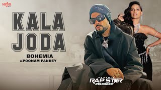 Kala Joda Song  BOHEMIA  Music Video  Ft Poonam Pandey  Latest Punjabi Songs 2024  Saga Music [upl. by Ithaman943]