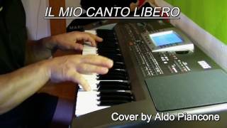 Il mio canto libero  Cover Aldo Piancone Piano and Vocal [upl. by Barrett]