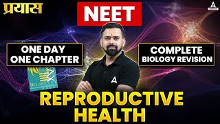 REPRODUCTIVE HEALTH CLASS 12 ONE SHOT  NEET 205 PREPARATION  COMPLETE BIOLOGY REVISION VISHAL SIR [upl. by Donell]