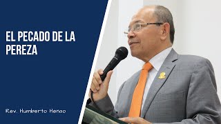 El Pecado de la Pereza ◄ Rev Humberto Henao► [upl. by Arama]