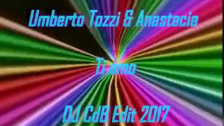 Umberto Tozzi amp Anastacia  Ti amo DJ CdB Edit 2017 [upl. by Kirred]