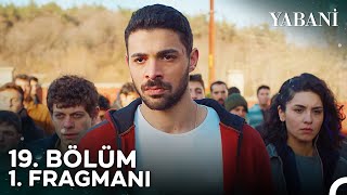 Yabani 19 Bölüm 1 Fragmanı  quotDedemin Kanını Yerde Bırakmayacağımquot [upl. by Divine]