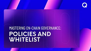 Mastering OnChain Governance Policies and Whitelist [upl. by Catima]