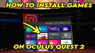 Oculus Quest 2  How to Download amp Install Games amp Apps [upl. by Sophia]