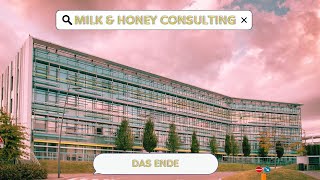 Milk amp Honey Consulting  4  Das Ende  de [upl. by Ahsienor]