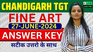 CHANDIGARH TGT FINE ART PAPER COMPLETE SOLUTION  27JUNE2024  DETAIL ANSWER KEY OUT [upl. by Thea]