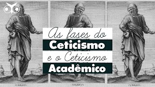 Quais são as FASES de CETICISMO ANTIGO  História da Filosofia [upl. by Rebba]