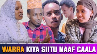 WARRA KIYA SIITU NAAF CAALA  new dirama afaan oromo [upl. by Ettennil]