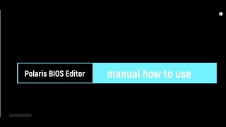 Polaris BIOS Editor manual how to use [upl. by Llezo94]