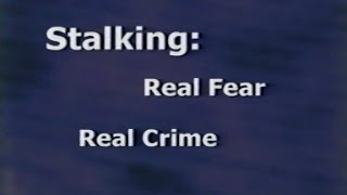 Stalking Real Fear Real Crime [upl. by Arral]