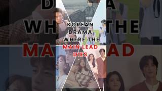 Korean Drama where the main lead dies💔 kdrama sad koreanactor mainlead kdramaaddict [upl. by Lledal]