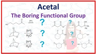 Acetal The Boring Functional group [upl. by Dewar]